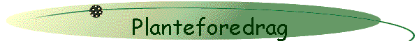 Planteforedrag